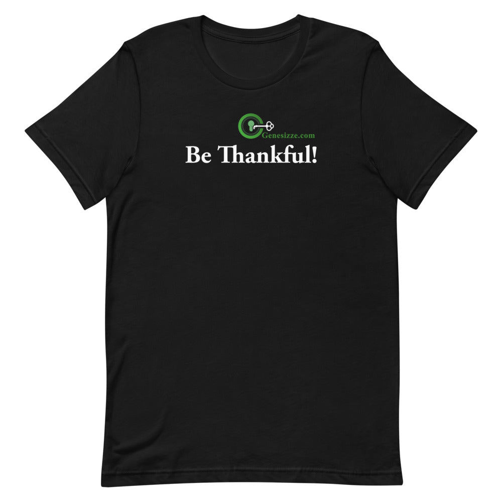 Be Thankful t shirt