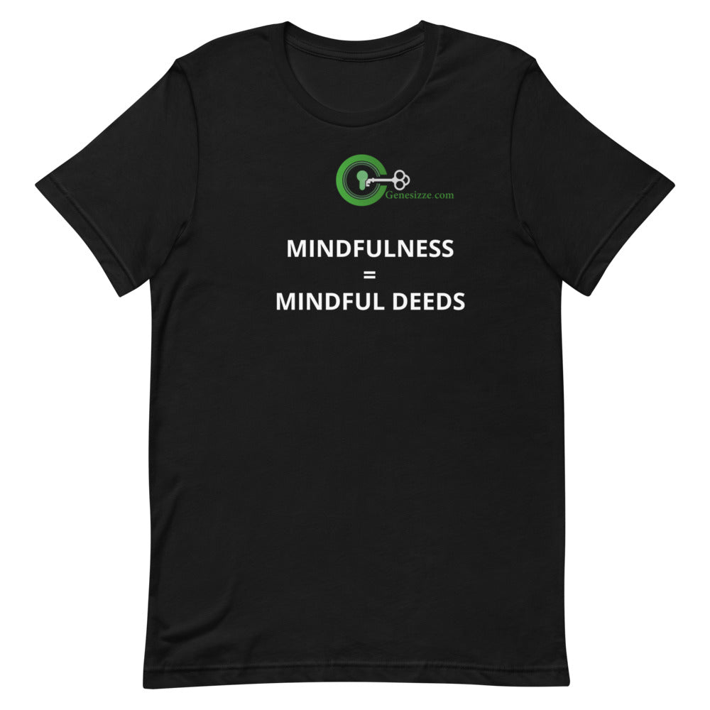 MINDFULNESS =  MINDFUL DEEDS T Shirt