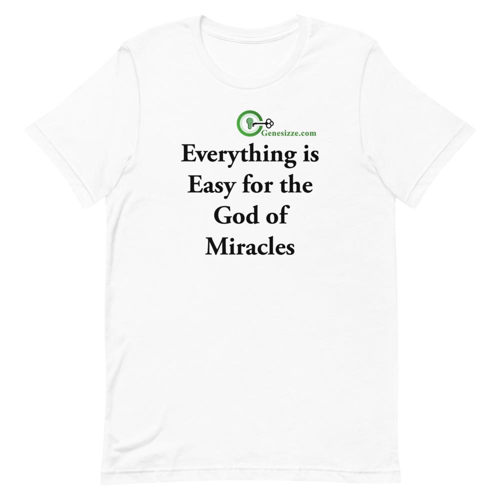 Everything is Easy for the God of Miracles t-shirt Genesizze.com Inc. White XS 