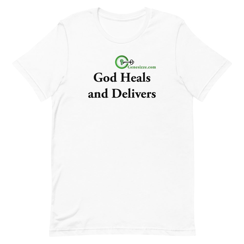 God Heals and Delivers t-shirt