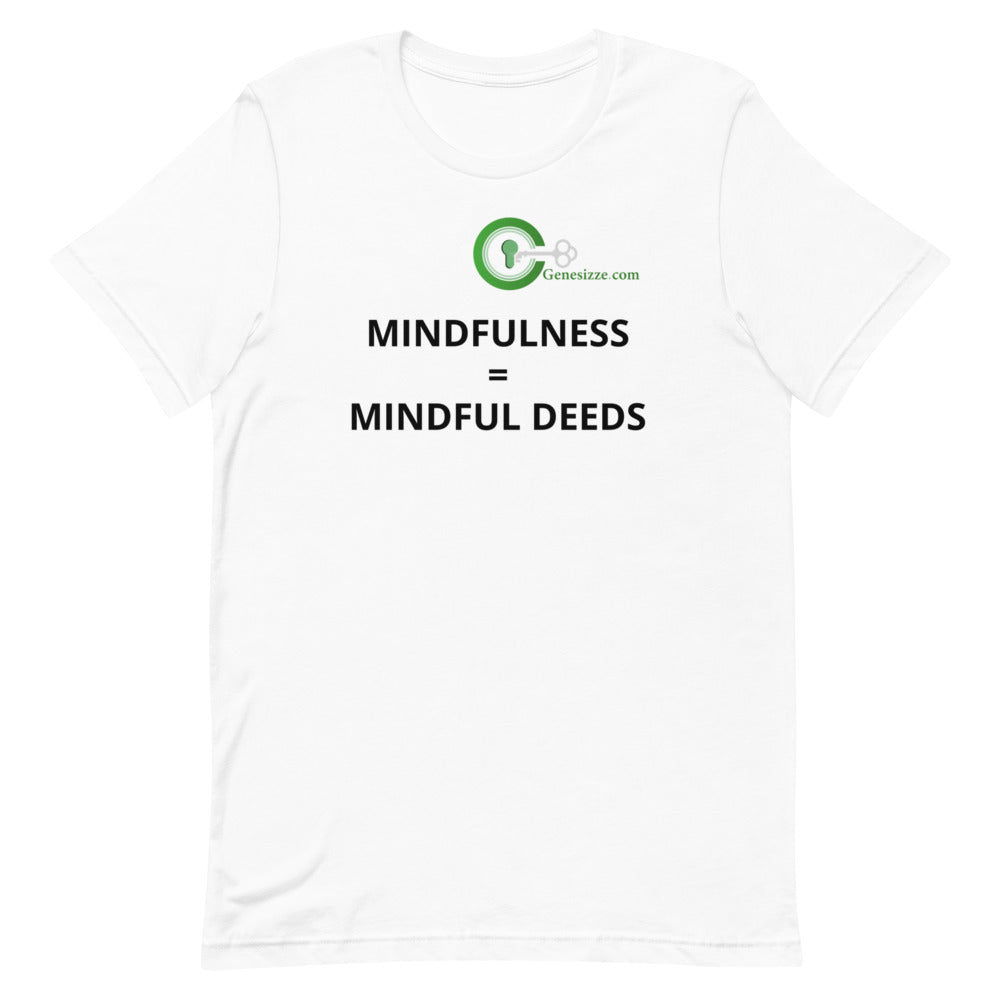 MINDFULNESS =  MINDFUL DEEDS T Shirt